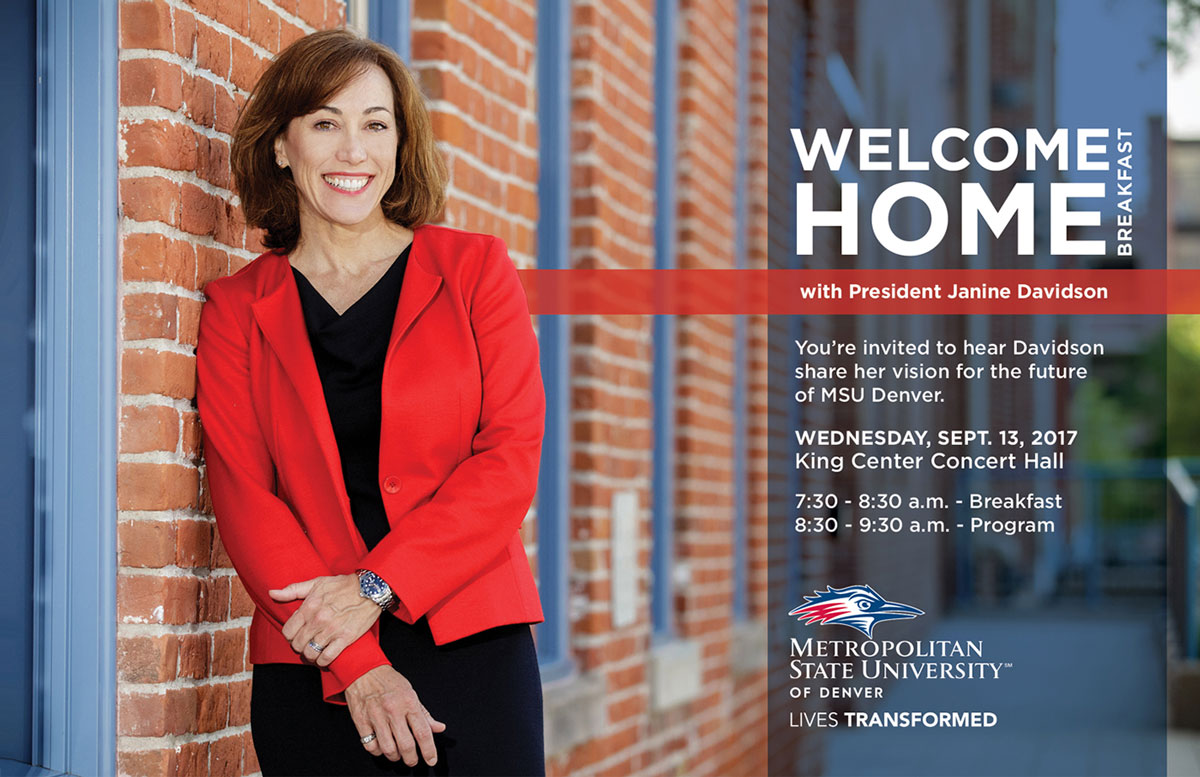 You're invited to attend MSU Denver President Janine Davidson share her vision for the future of MSU Denver on Wednesday Sept. 11 2017. Breakfast at 7:30 a.m. Program begins at 8:30 a.m.